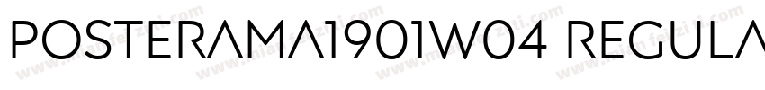Posterama1901W04 Regular字体转换